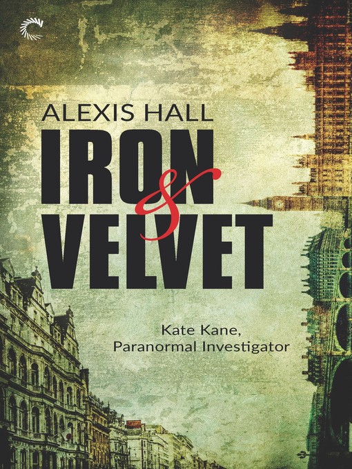 Title details for Iron & Velvet by Alexis Hall - Available